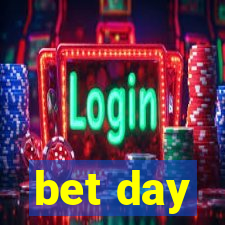 bet day